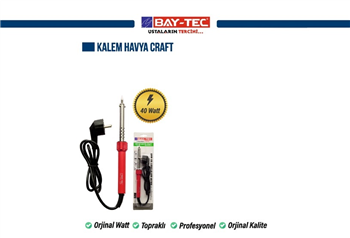 BAYTEC KALEM HAVYA CRAFT 40 WATT MK0412